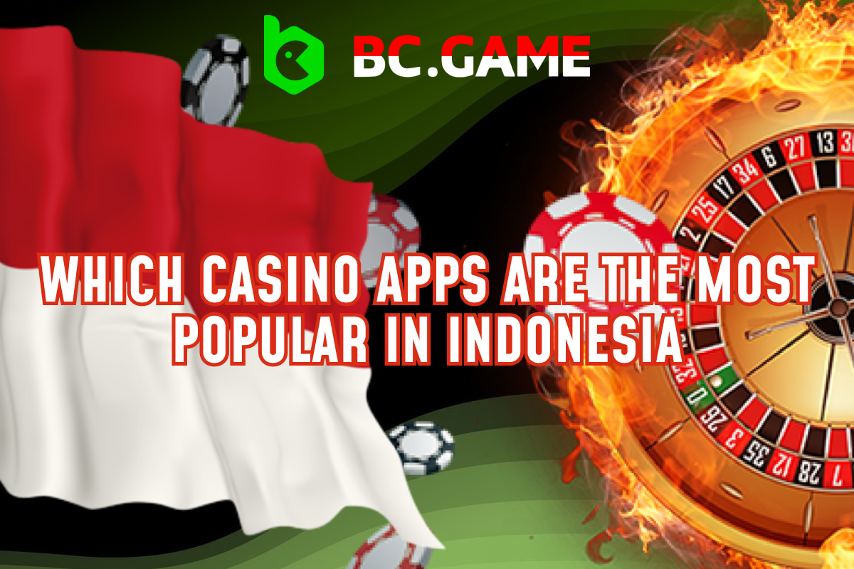 The Most Popular Gambling Apps in Indonesia